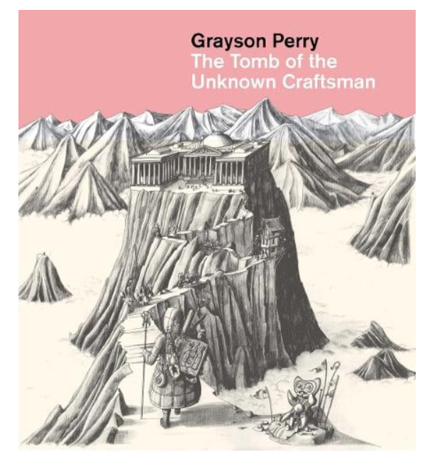 Grayson Perry: The Tomb of the Unknown Craftsman