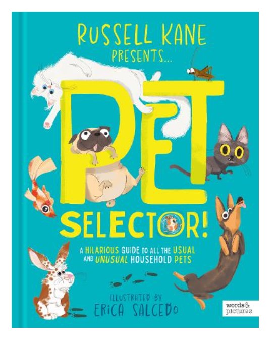 Pet Selector!: A hilarious guide to all the usual and unusual household pets (Hardback)