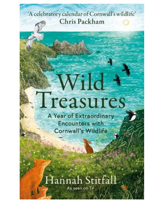 Wild Treasures - A Year of Extraordinary Encounters with Cornwall's Wildlife
