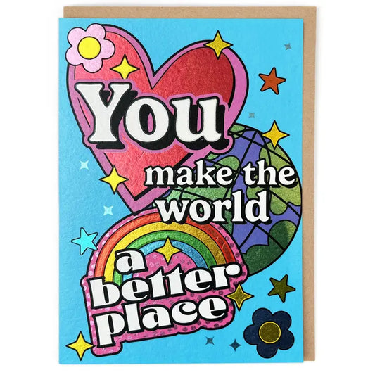 You Make the World Greetings Card