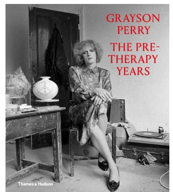 Grayson Perry: The Pre-Therapy Years