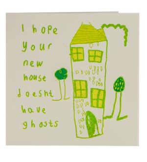 Hope Your New House Doesn't Have Ghosts Card