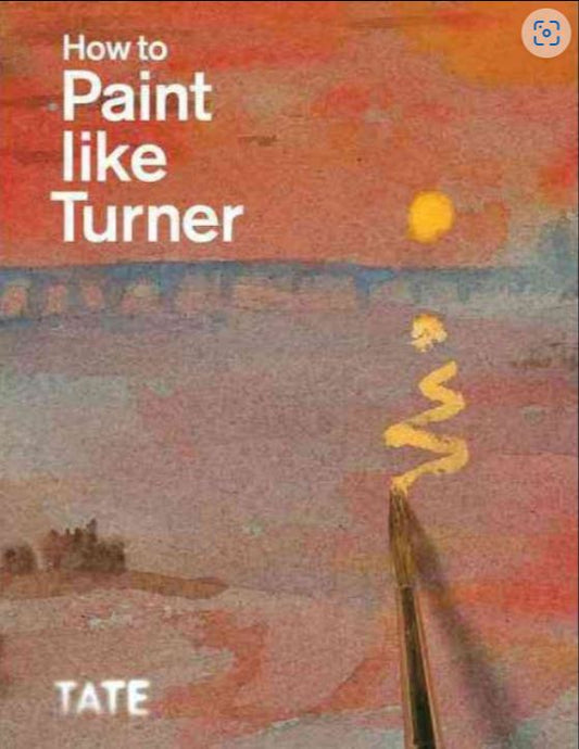 How to Paint Like Turner