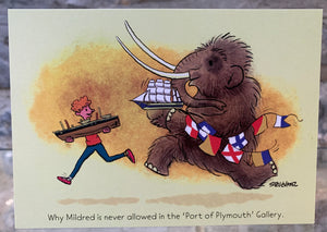 Mildred Mammoth Collection - Postcard Number 3 - Port of Plymouth Gallery