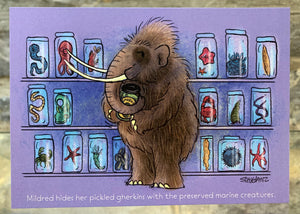 Mildred Mammoth Collection - Postcard Number 5 - Pickles