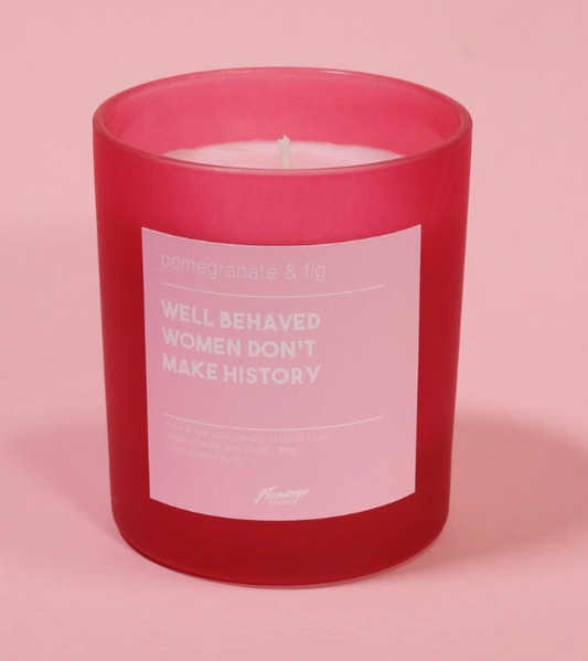 Pomegranate & Fig Well Behaved Women Don’t Make History Frosted Red Jar Candle