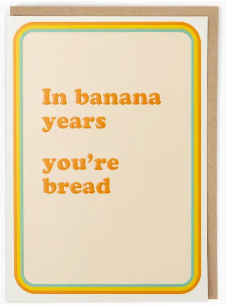 In Banana Years Greetings Card