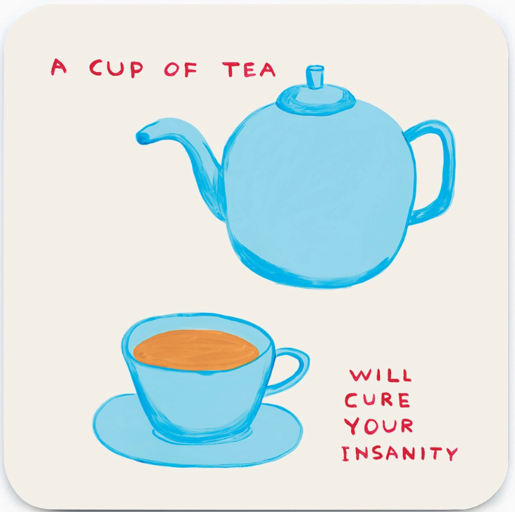 David Shrigley Coaster - Cup of Tea