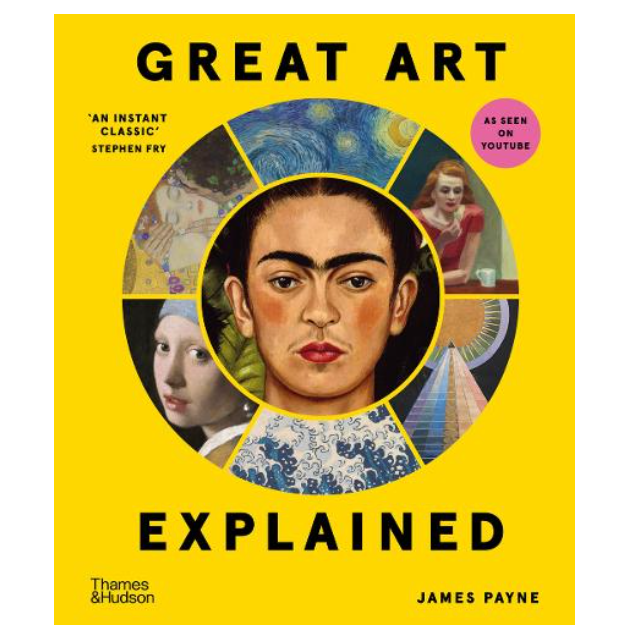 Great Art Explained: The Stories Behind the World's Greatest Masterpieces