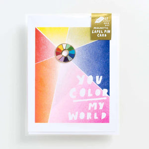You Color My World - Lapel Pin Card