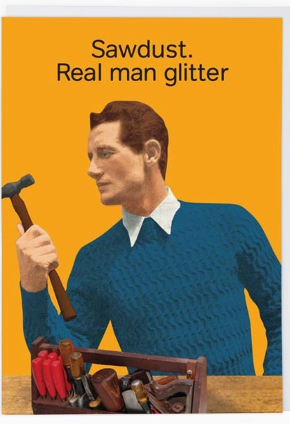 Sawdust. Real Man Glitter Greetings Card