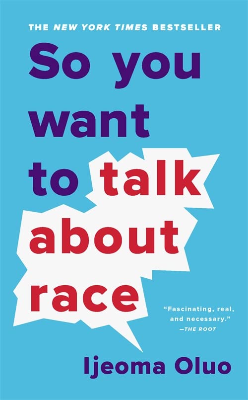 So you Want to Talk About Race