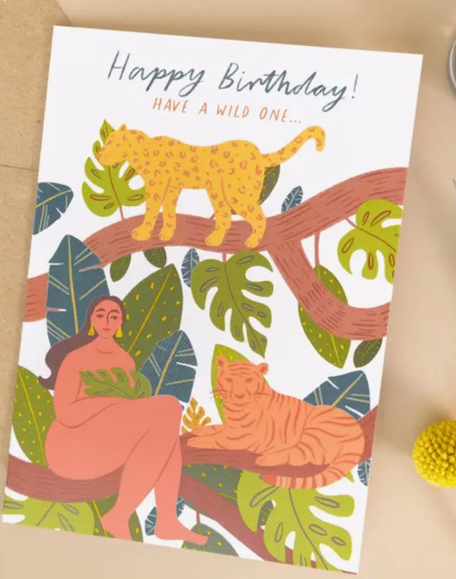 Happy Birthday, Have A Wild One` Greetings Card