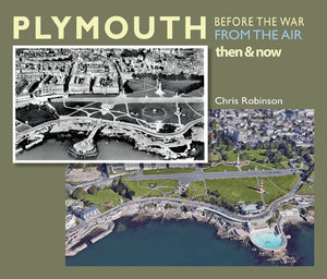 Plymouth Before The War From The Air - Then & Now