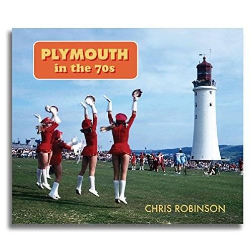 Plymouth in the Seventies by Chris Robinson