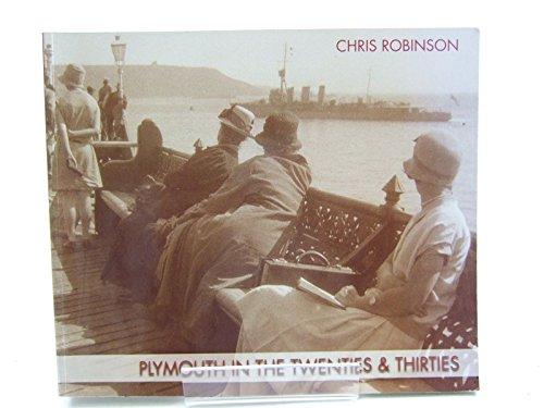 Plymouth in the Twenties & Thirties by Chris Robinson