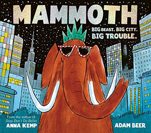 Mammoth: Big Beast. Big City. Big Trouble.